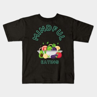 Mindful Eating Kids T-Shirt